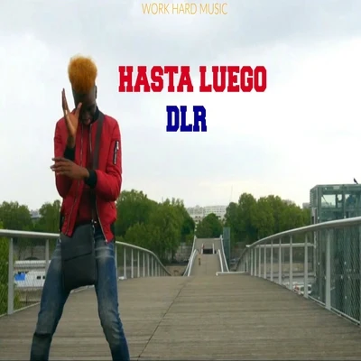 Hasta Luego 專輯 DLR/Gusto/Ill Truth