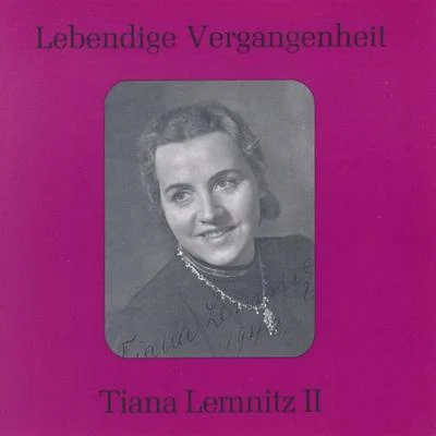 Lebendige Vergangenheit - Tiana Lemnitz Vol.2 專輯 Karl Erb/Siegfried Schulze/Max Fest/Hans Heintze/Willy Rebhahn