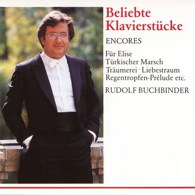 Rudolf Buchbinder Encores - Beliebte Klavierstücke