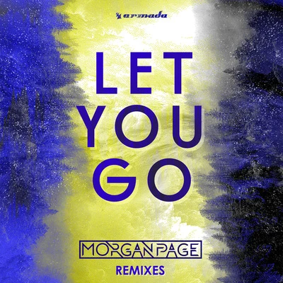 Morgan Page Let You Go (Remixes)