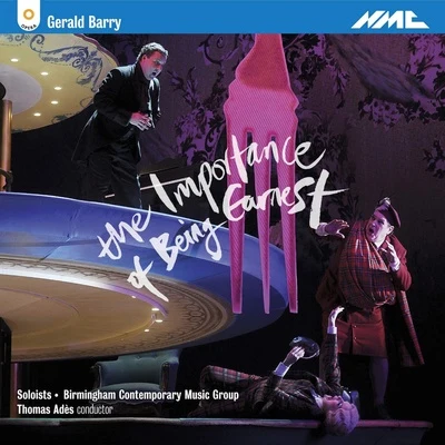 Gerald Barry: The Importance of Being Earnest (Live) 专辑 Thomas larcher/Radio Kammerorchester Hilversum/SWR Sinfonieorchester Baden-Baden und Freiburg/Barbara Hannigan/EXPERIMENTALSTUDIO des SWR, Freiburg