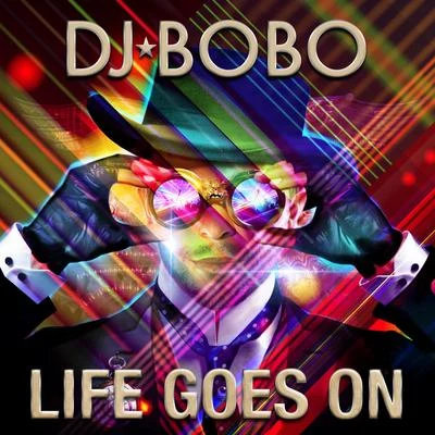 Life Goes On 專輯 DJ BoBo