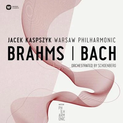 Warsaw Philharmonic:Brahms & Bach Orchestrated By Schonberg 專輯 Jacek Kaspszyk