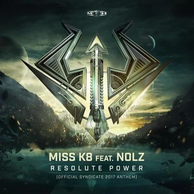 Resolute Power (Official Syndicate 2017 Anthem ) (Radio Edit) 專輯 Miss K8