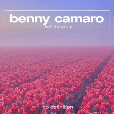 Feel the Same 專輯 Benny Camaro