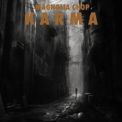 Karma 專輯 Magnolia Chop/Sweetz