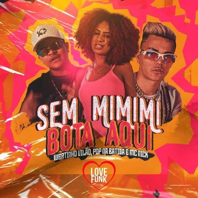 Sem Mimimi, Bota Aqui 专辑 Pop Na Batida