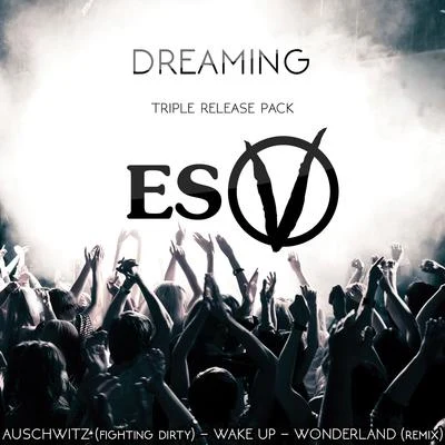 ESV Eastside Villainz Dreaming Triple Release Pack