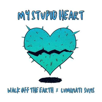 Walk off the Earth My Stupid Heart (Kids Version)