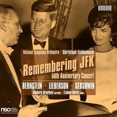 Orchestral Concert: BERNSTEIN, L.LIEBERSON, P.GERSHWIN, G. (Remembering JFK - 50th Anniversary Concert) (National Symphony, Eschenbach) 專輯 Christoph Eschenbach