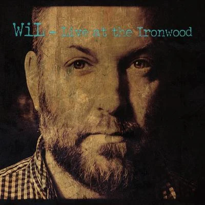 Live at the Ironwood 專輯 WIL