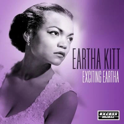 Exciting Eartha 专辑 Eartha Kitt