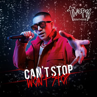 Cant Stop Wont Stop 專輯 MeryJene/BangBangBang/Twopee Southside/22 Bullets