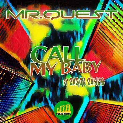 Call My Baby (feat. Ragga Ranks) 專輯 Mr Quest