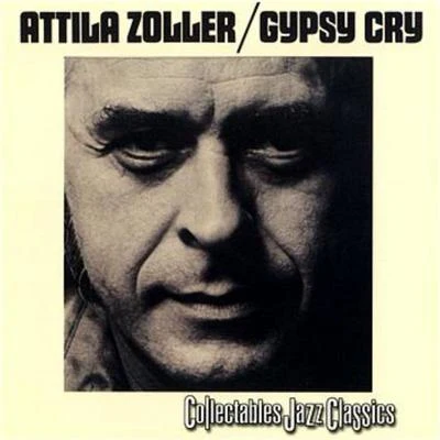 Gypsy Cry 专辑 Attila Zoller