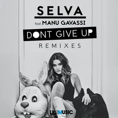 Don&#x27;t Give up (Remixes) 专辑 Selva