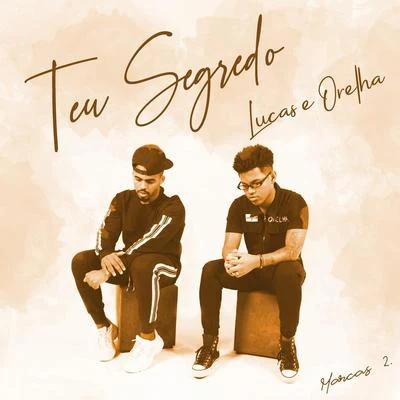 Teu Segredo 專輯 Lucas e Orelha/Rashid