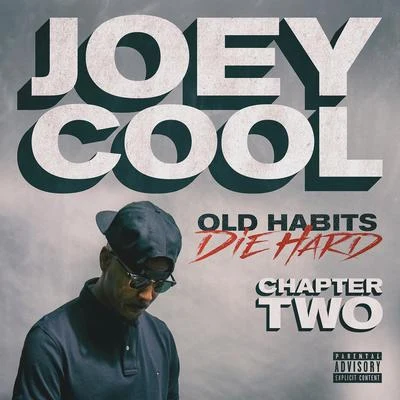 Old Habits Die Hard Chapter Two 專輯 Joey Cool