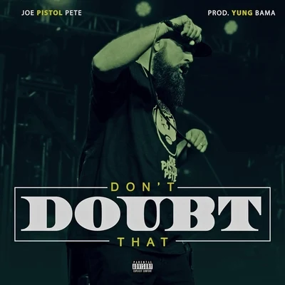 Dont Doubt That 專輯 Joe Pistol Pete/Jarren Benton