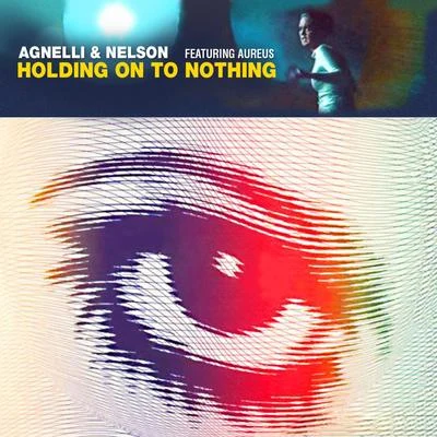 Holding On To Nothing 專輯 Agnelli & Nelson/A&N Project