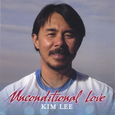 Unconditional Love 專輯 Kim Lee