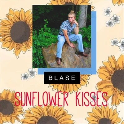 Sunflower Kisses 專輯 Blase/Rizzy Wallace/Jwles/Manast LL