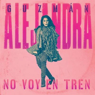 No Voy En Tren 專輯 Alejandra Guzmán/Juan Gabriel