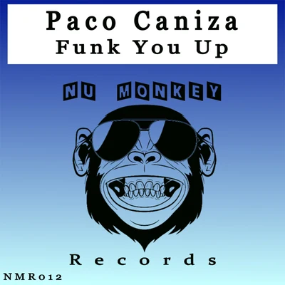 Funk You Up 专辑 Paco Caniza