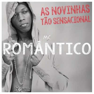 As Novinha Tão Sensacional 专辑 Felipe Original/Mc Romântico