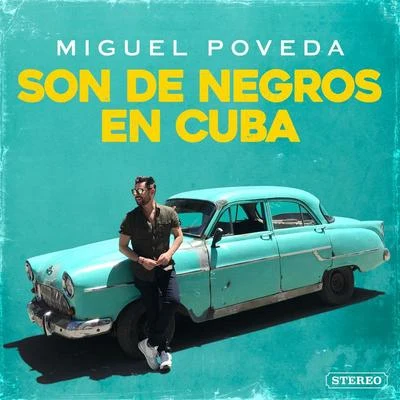 Son De Negros En Cuba 專輯 Miguel Poveda