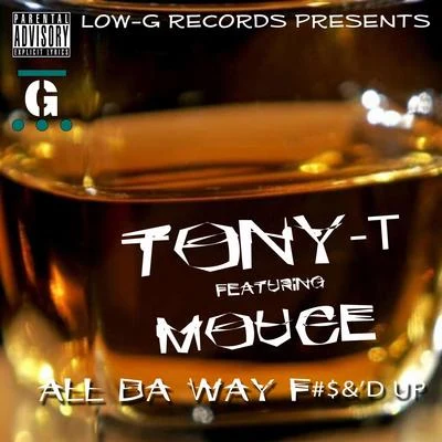 Tony TEvelynMike Candys All the way Fd up (feat. Tony T)