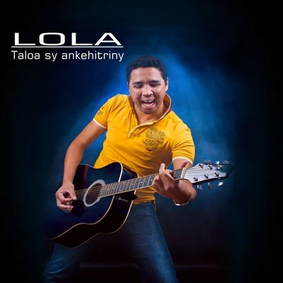 Taloa Sy Ankehitriny 專輯 LOLA