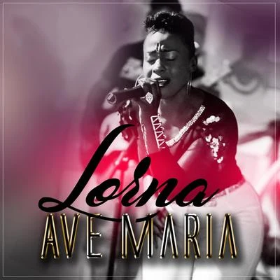 LornaPutzgrilla Ave Maria