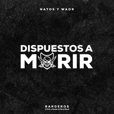 Dispuestos a morir 專輯 Ozono Crew/Chalo/Natos y Waor