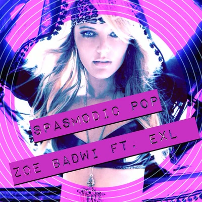 Spasmodic Pop (feat. Exl) 專輯 Zoe Badwi/Hardwell/Simon K/Arno Cost/John Dahlback