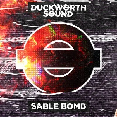 Sable Bomb 專輯 Duckworthsound/Woof Logik