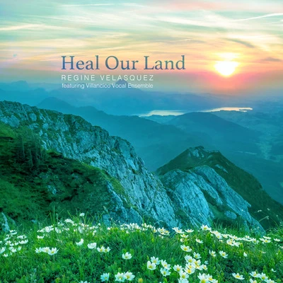 Heal Our Land (feat. Villancico Vocal Ensemble) 專輯 Rick Price/Regine Velasquez