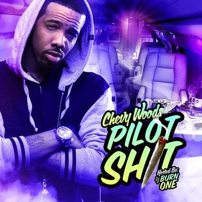 Pilot **** (Hosted by DJ Burn One) 專輯 Chevy Woods