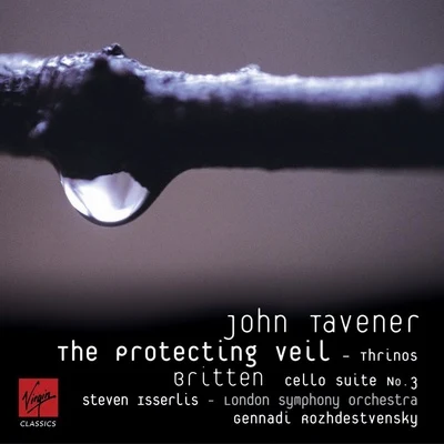 John Tavener: The Protecting Veil 專輯 Steven Isserlis/City Of London Sinfonia/Richard Hickox