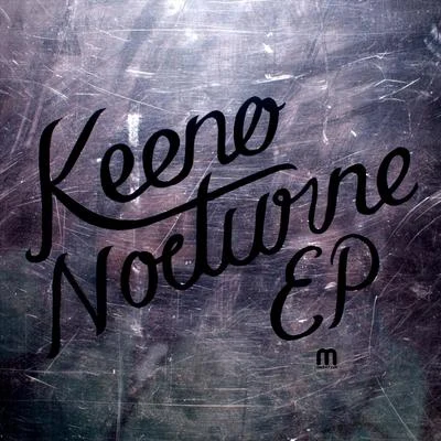 Nocturne Ep 专辑 Keeno/Emily Underhill/Changing Faces/DECIMATOR/Fiction