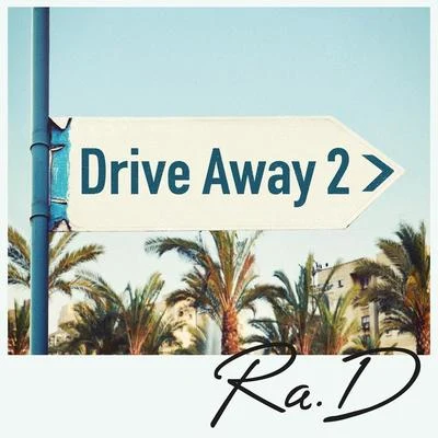 Ra.D Drive Away 2