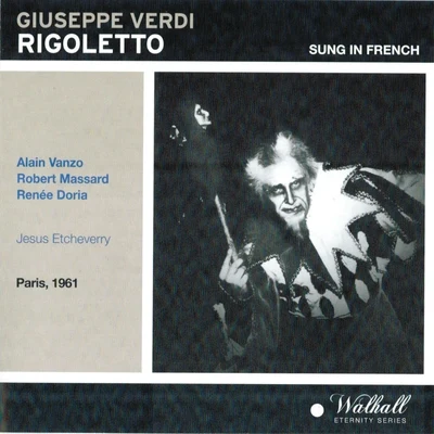 Verdi: Rigoletto (Paris 1961, Sung in French) 專輯 Alain Vanzo