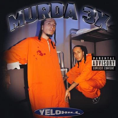 Murda 3x 專輯 Yelohill/mann