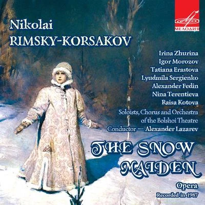 Rimsky-Korsakov: The Snow Maiden 专辑 Nikolai Rimsky-Korsakov