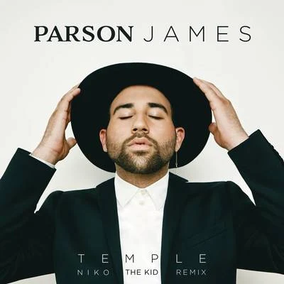 Parson James Temple (Niko The Kid Remix)