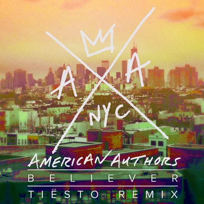 Believer (Tiesto Remix) 專輯 American Authors