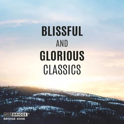 Blissful and Glorious Classics 專輯 Kirsten Wiest/Steven Schick/Hillary Jean Young/Fiona Digney/Sean Dowgray