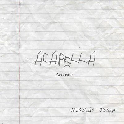 Acapella (Acoustic) 專輯 Fito Blanko/Mikolas Josef/Frankie J