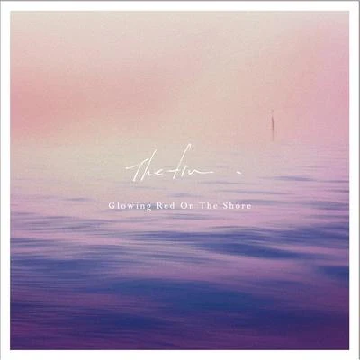 Glowing Red On The Shore 專輯 落日飛車 (Sunset Rollercoaster)/The fin.