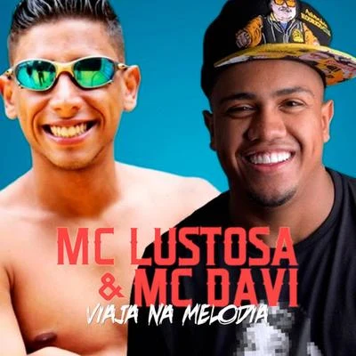 Mc DaviMC Joãozinho VT Viaja na Melodia